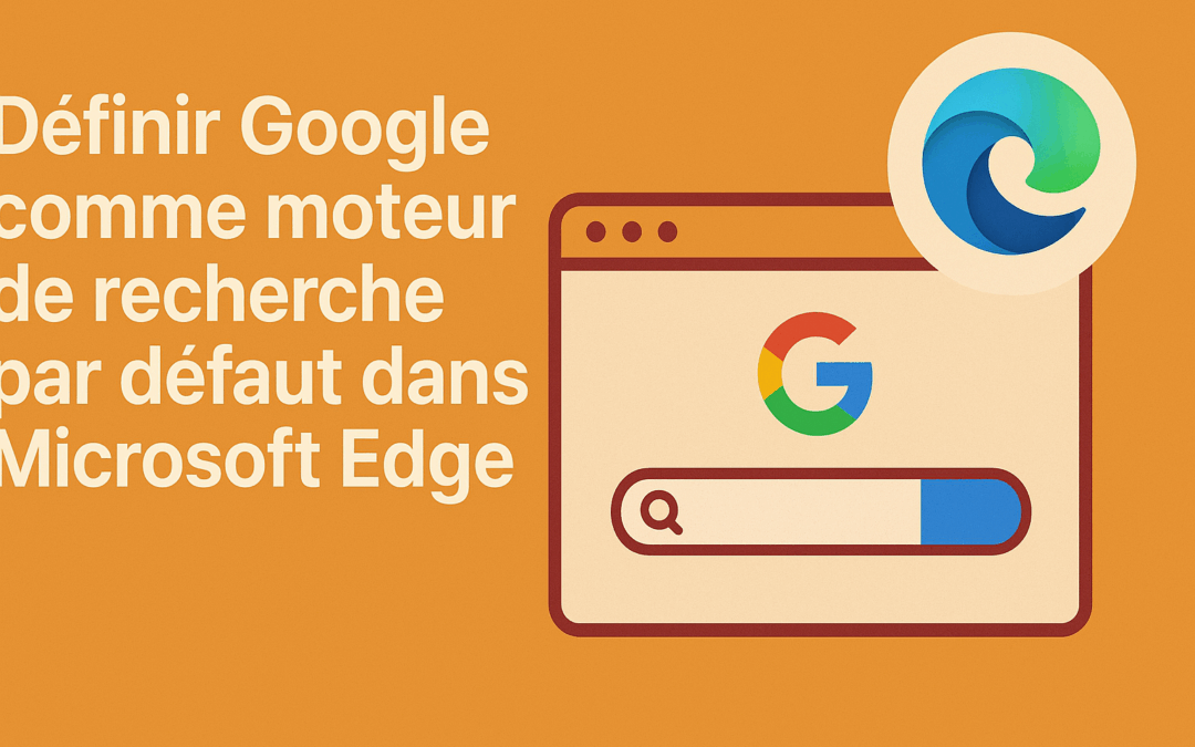 Définir Google sur Edge en moteur de recherche par défaut via GPO